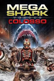 Assista Mega Shark vs Colosso no Topflix