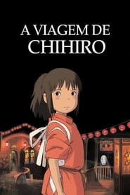 Assista A Viagem de Chihiro no Topflix