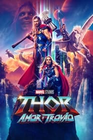 Assista Thor: Amor e Trovão no Topflix