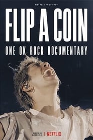 Assista ONE OK ROCK: Flip a Coin no Topflix