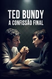 Assista Ted Bundy: A Confissão Final no Topflix