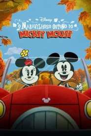 Assista O Maravilhoso Outono do Mickey Mouse no Topflix