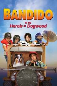 Assista Bandido e os Heróis de Dogwood no Topflix