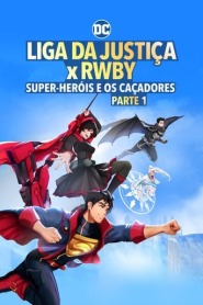 Assista Liga da Justiça x RWBY: Super-Heróis e Caçadores - Parte 1 no Topflix