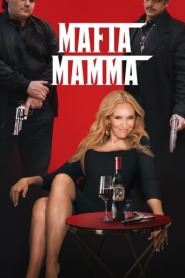 Assista Mafia Mamma: De Repente Criminosa no Topflix