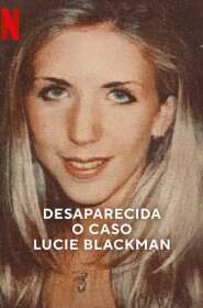Assista Desaparecida: O Caso Lucie Blackman no Topflix