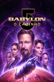 Assista Babylon 5: O Caminho no Topflix