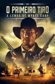 Assista O Primeiro Tiro: A Lenda de Wyatt Earp no Topflix