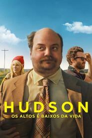 Assista Hudson – Os Altos e Baixos da Vida no Topflix