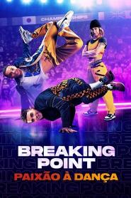 Assista Breaking Point: Paixão à Dança no Topflix