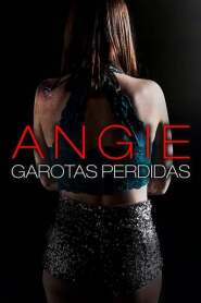 Assista Angie: Garotas Perdidas no Topflix
