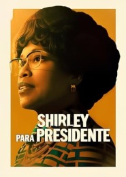Assista Shirley para Presidente no Topflix