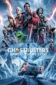 Assista Ghostbusters: Apocalipse de Gelo no Topflix