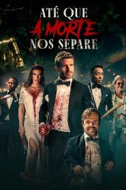 Assista Até que A Morte Nos Separe no Topflix