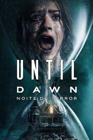Assista Until Dawn: Noite de Terror no Topflix