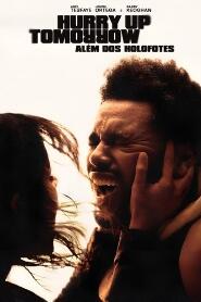 Assista Hurry Up Tomorrow: Além dos Holofotes no Topflix