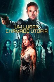Assista Um Lugar Chamado Utopia no Topflix